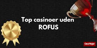 Uden ROFUS En Ny Æra for Online Casinoer
